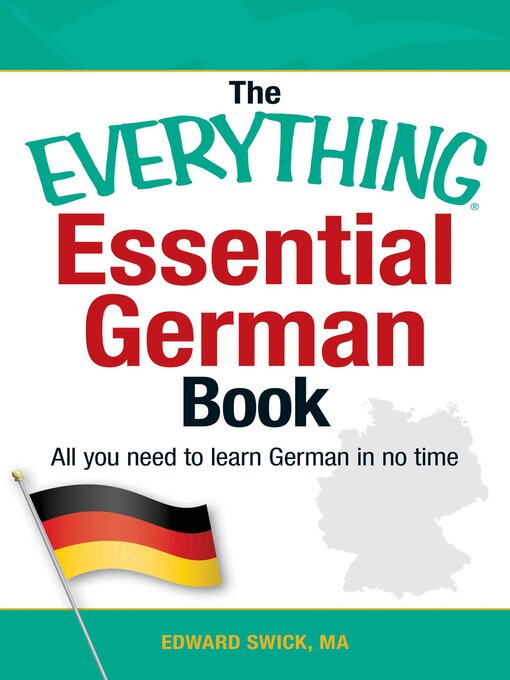 Title details for The Everything Essential German Book by Edward Swick - Available